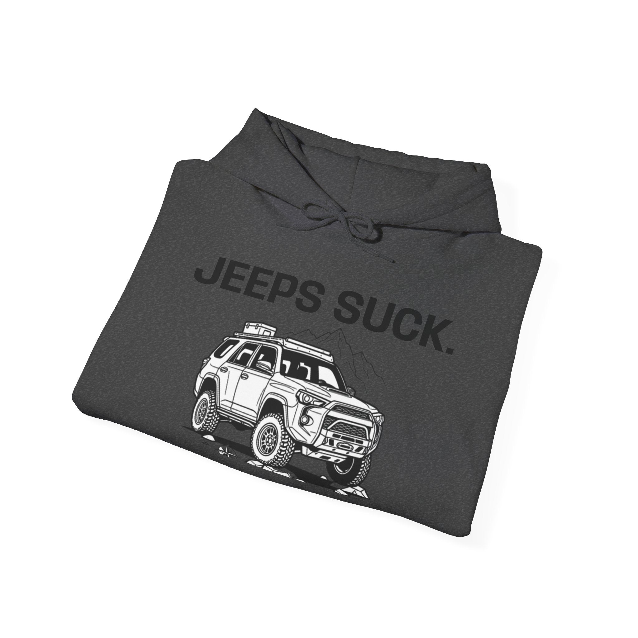 Hoodie - 'JEEPS SUCK' Off-Road Truck Graphic Pullover
