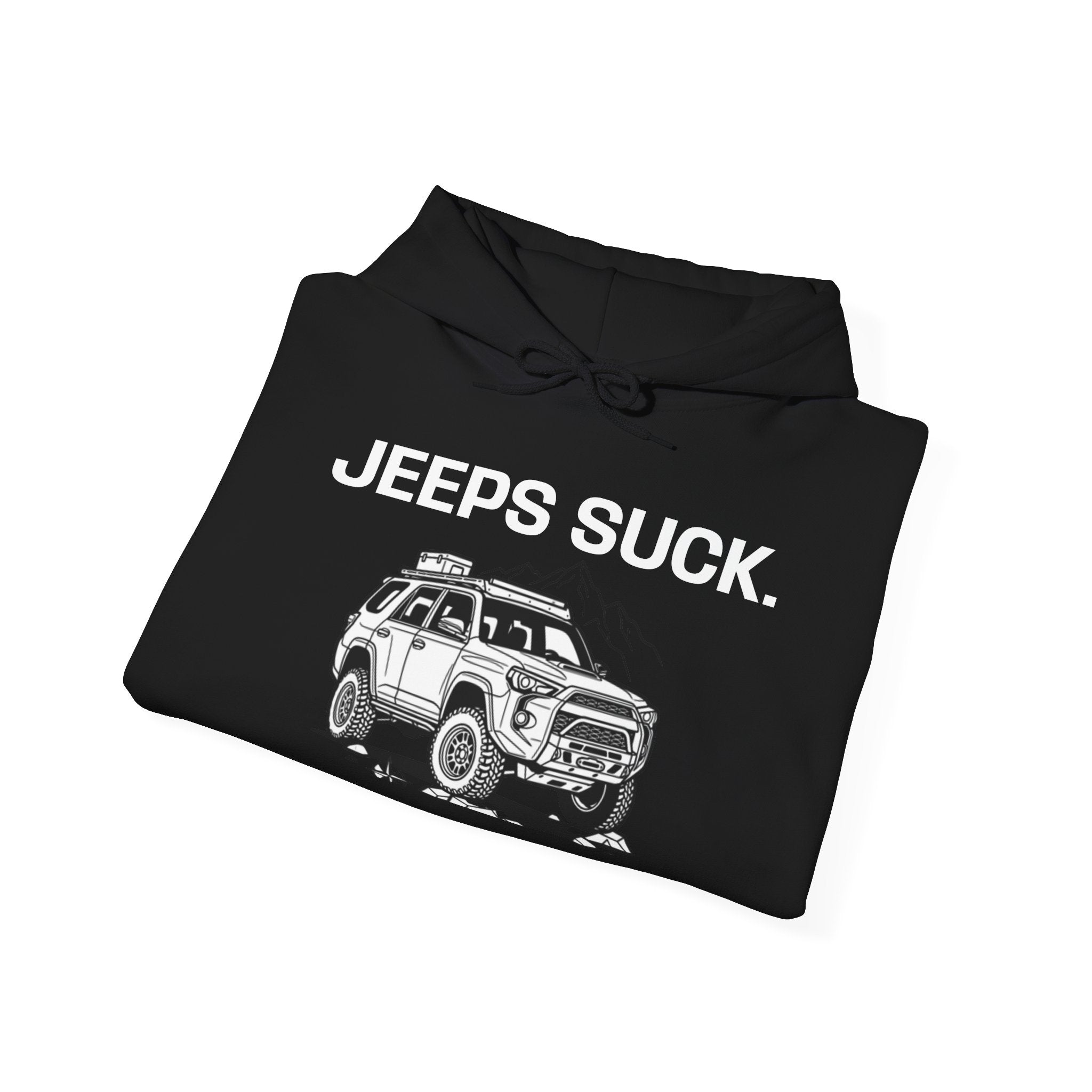 Hoodie - 'JEEPS SUCK' Off-Road Truck Graphic Pullover