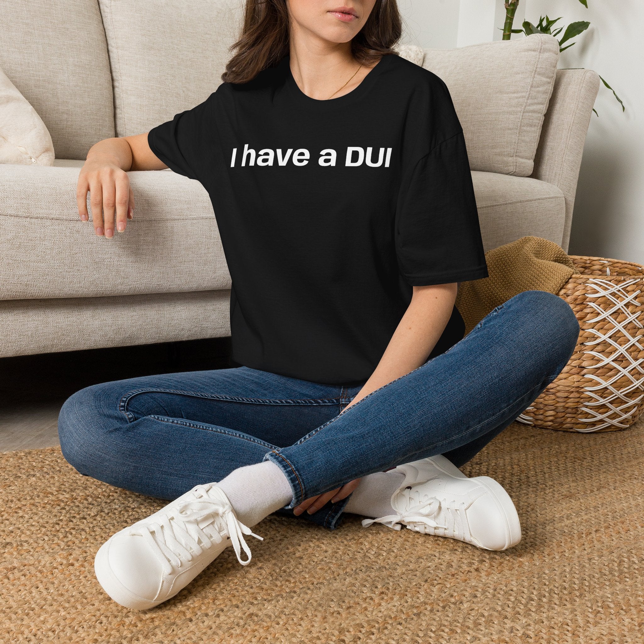 I Have a DUI T‑Shirt — Funny Honest Confession Tee