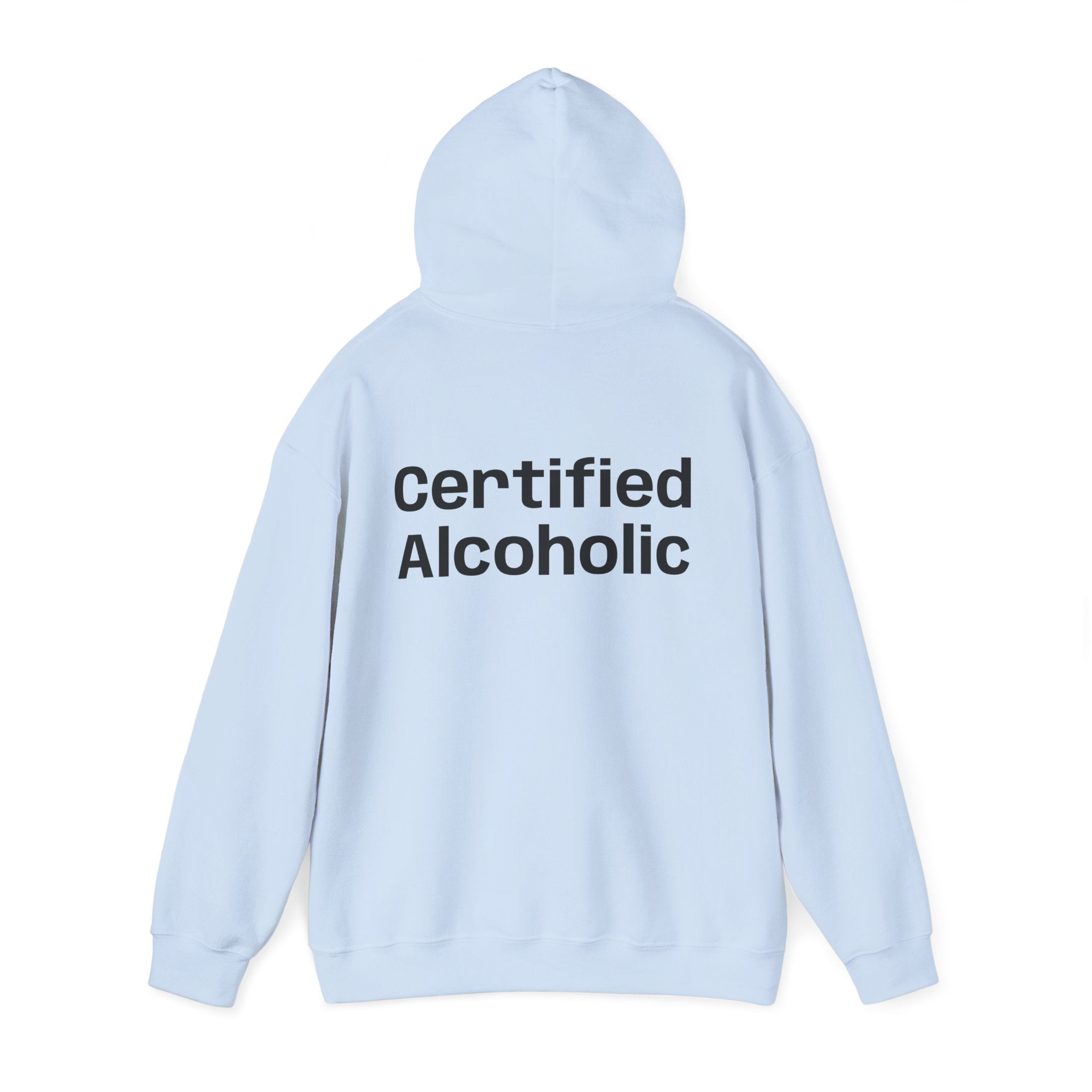 Hoodie — "Certified Alcoholic" Minimal Text Back (R4R Front)