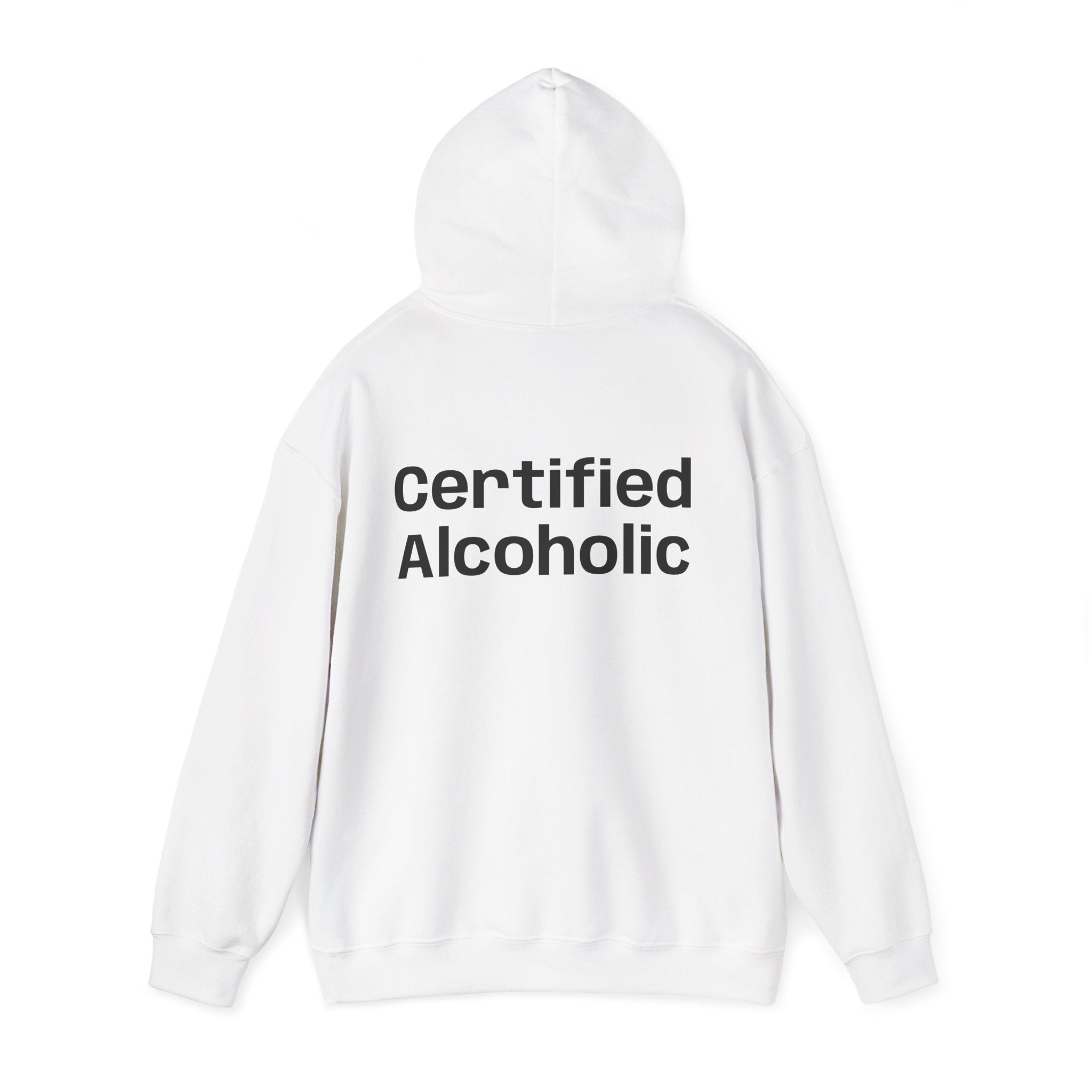Hoodie — "Certified Alcoholic" Minimal Text Back (R4R Front)