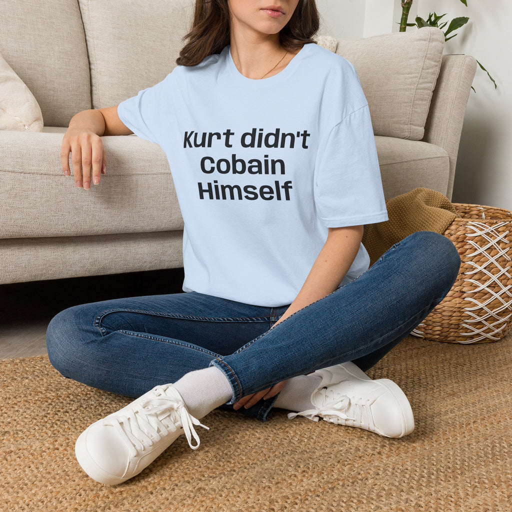 Graphic Tee — "Kurt Didn't Cobain Himself" Statement Shirt