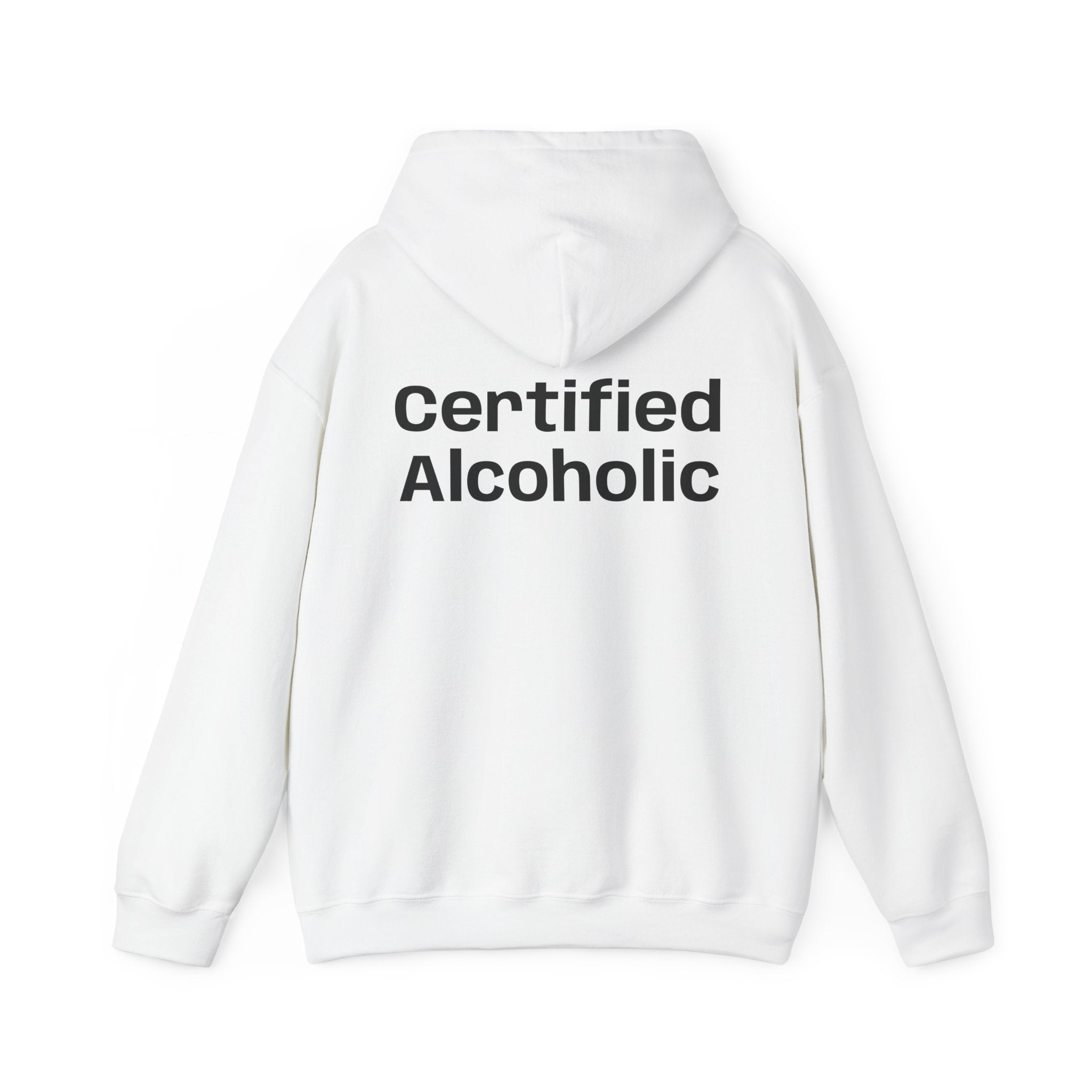 Hoodie — "Certified Alcoholic" Minimal Text Back (R4R Front)
