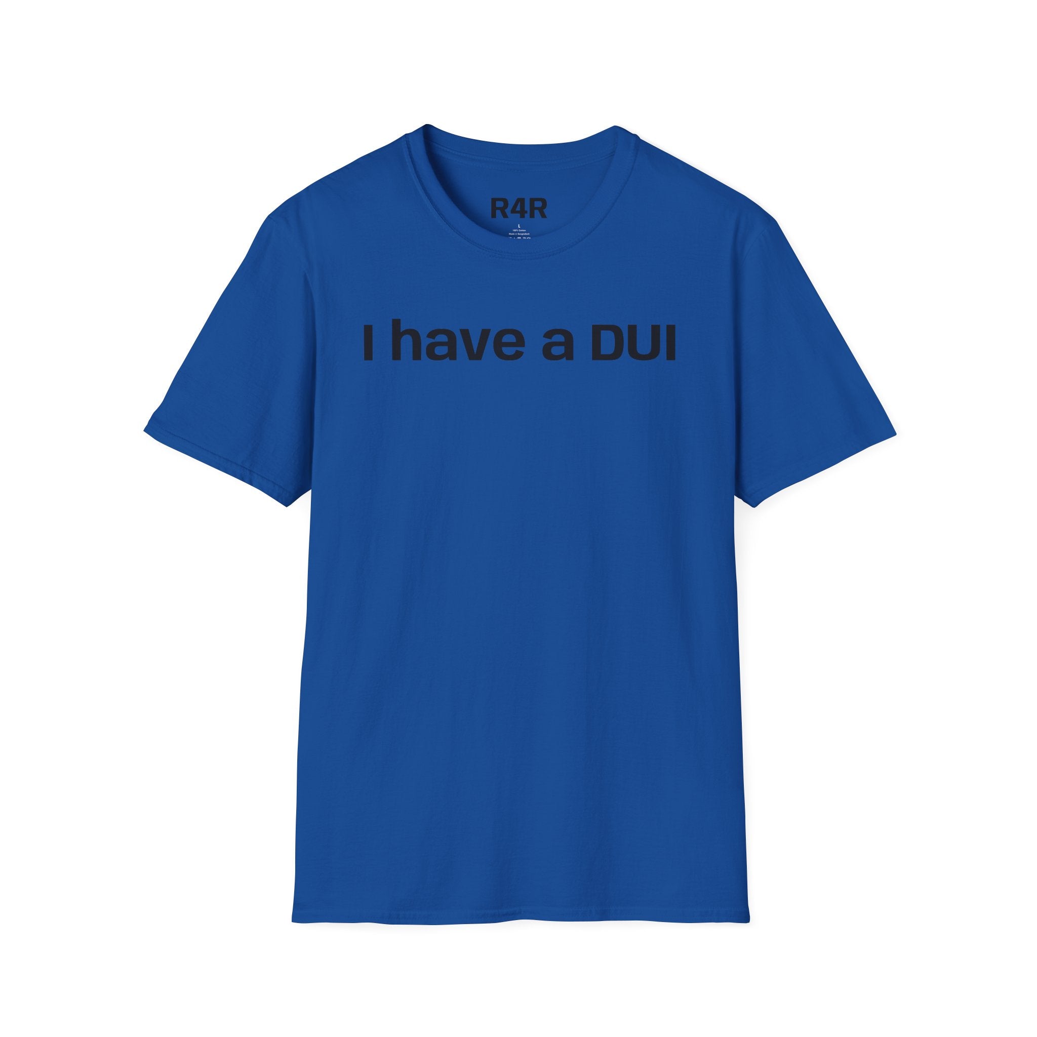 I Have a DUI T‑Shirt — Funny Honest Confession Tee