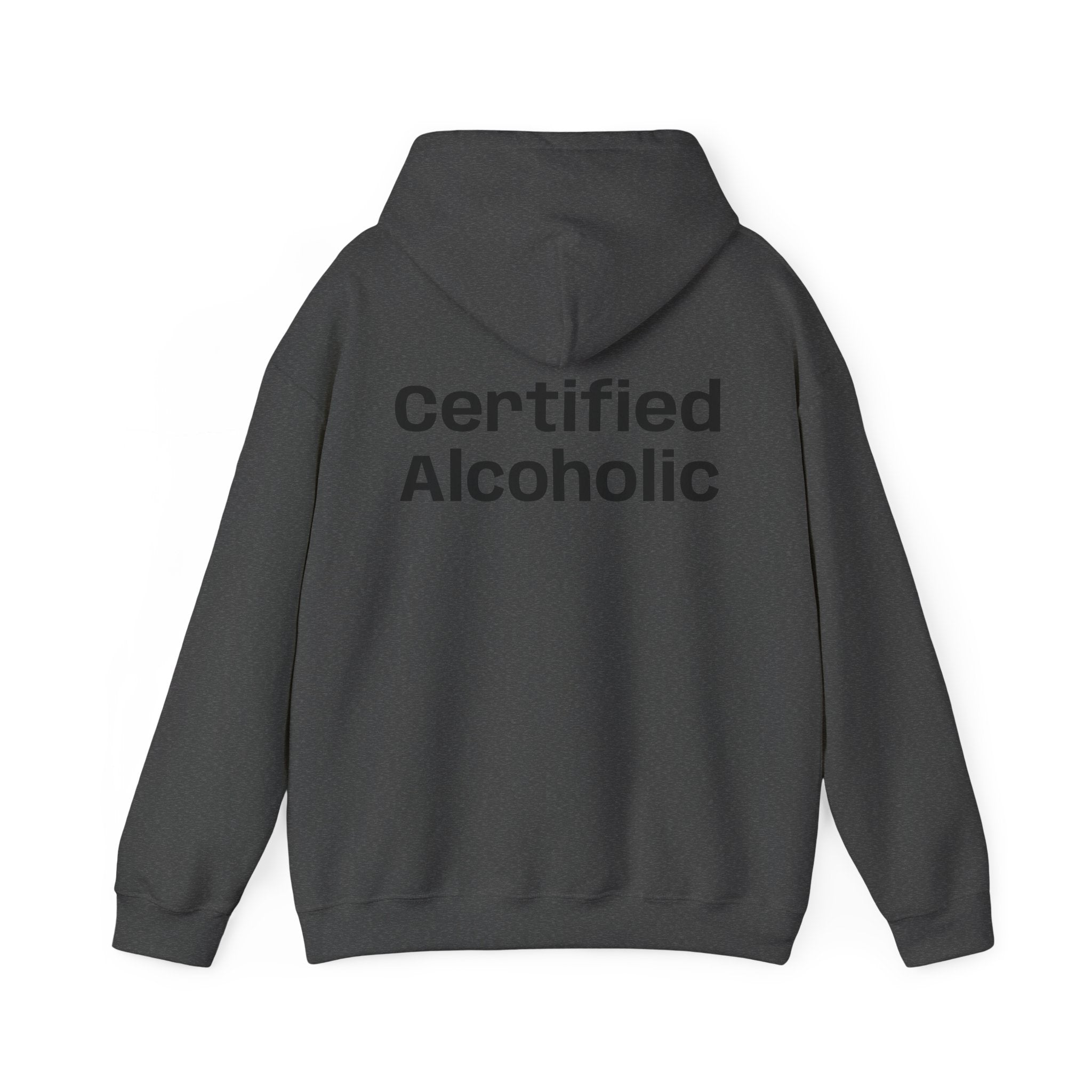 Hoodie — "Certified Alcoholic" Minimal Text Back (R4R Front)