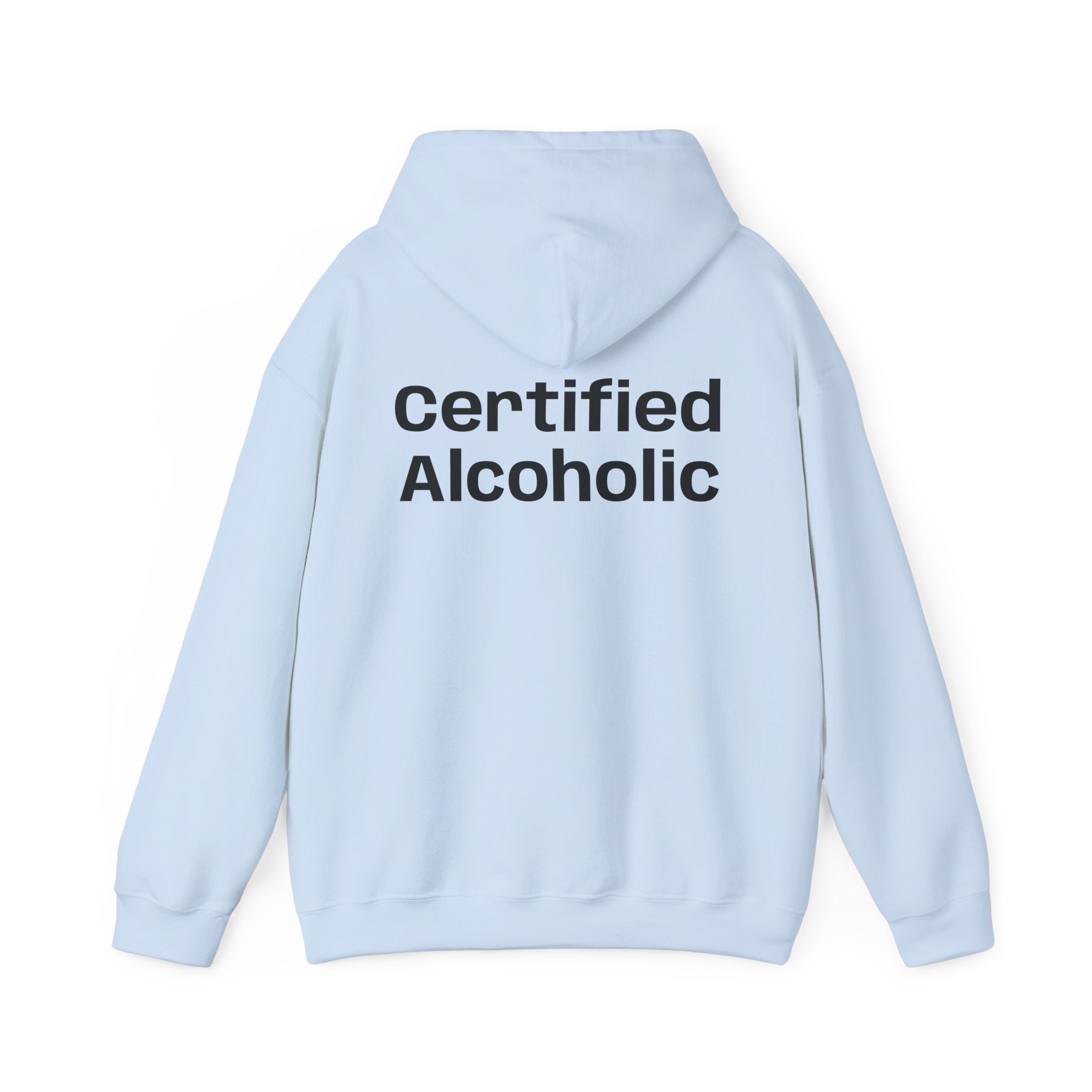 Hoodie — "Certified Alcoholic" Minimal Text Back (R4R Front)
